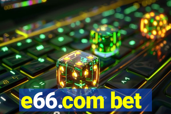 e66.com bet